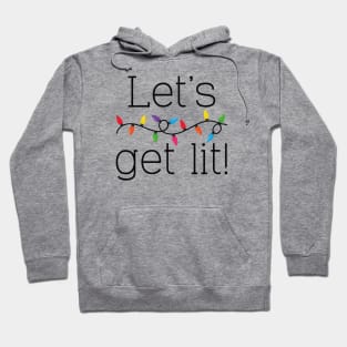 Let’s Get Lit! Hoodie